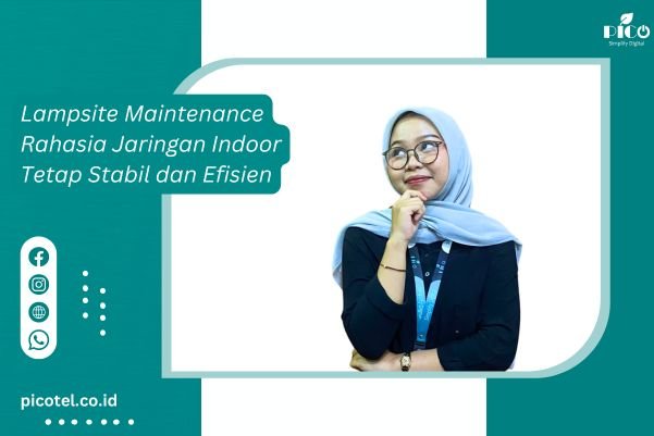 Lampsite Maintenance Rahasia Jaringan Indoor Tetap Stabil dan Efisien