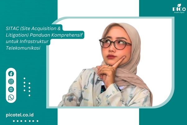 SITAC (Site Acquisition & Litigation) Panduan Komprehensif untuk Infrastruktur Telekomunikasi