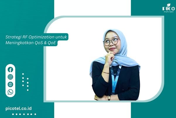 Strategi RF Optimization untuk Meningkatkan QoS & QoE